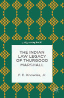 Read Pdf The Indian Law Legacy of Thurgood Marshall