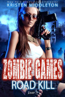 Read Pdf Road Kill (Zombie Apocalypse Adventure) Book 4 of Zombie Games