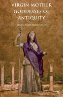 Read Pdf Virgin Mother Goddesses of Antiquity