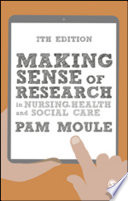 Making Sense Of Research In Nursing Health And Social Care