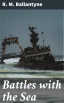 Read Pdf Battles with the Sea