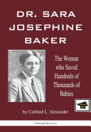 Read Pdf Dr. Sara Josephine Baker: The Woman who Saved Hundreds of Thousand of Babies