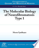 The Molecular Biology Of Neurofibromatosis Type 1