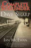 Read Pdf Complete Surrender - The True Story of a Family's Dark Secret and the Brothers it Tore Apart at Birth