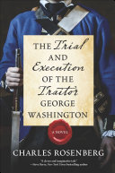 Read Pdf The Trial and Execution of the Traitor George Washington
