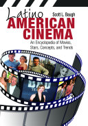 Read Pdf Latino American Cinema: An Encyclopedia of Movies, Stars, Concepts, and Trends