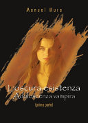 Read Pdf L'oscura esistenza - Adolescenza vampira (prima parte)