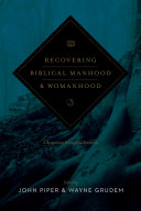Recovering Biblical Manhood and Womanhood (Revised Edition) Book