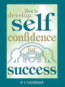 How to Develop: Self-Confidence for Success