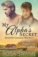 My Alpha's Secret (Second Chance Mates 1) Book