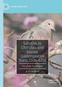 Emotion in Christian and Islamic Contemplative Texts, 1100–1250 pdf