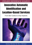 Innovative Automatic Identification and Location-Based Services: From Bar Codes to Chip Implants