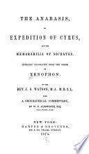 The Anabasis  Or Expedition of Cyrus  and the Memorabilia of Socrates