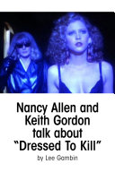 Nancy Allen and Keith Gordon Talk about Dressed To Kill Book