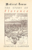 Read Pdf The Story of Florence (Medieval Towns Series)