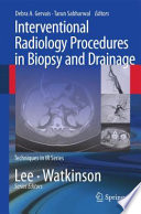 Interventional Radiology Procedures In Biopsy And Drainage