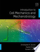 Introduction To Cell Mechanics And Mechanobiology