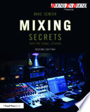 Mixing Secrets For The Small Studio