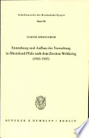 Entstehung und Aufbau der Verwaltung in Rheinland-Pfalz nach dem Zweiten Weltkrieg (1945-1947)