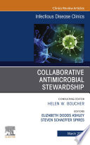 Collaborative Antimicrobial Stewardship An Issue Of Infectious Disease Clinics Of North America