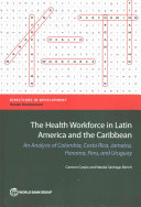 A Situational Analysis Of The Health Workforce Sub System In Six Latin American And Caribbean Countries