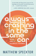Read Pdf Always Crashing in the Same Car: On Art, Crisis, and Los Angeles, California