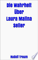 Die Wahrheit über Laura Malina Seiler
