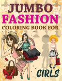 Jumbo Fashion Coloring Book For Girls