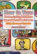 Read Pdf How to Turn Poems, Lyrics, & Folklore into Salable Children's Books
