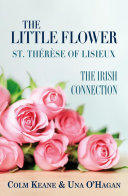 The Little Flower - St Therese of Lisieux