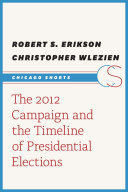 The 2012 Campaign and the Timeline of Presidential Elections