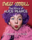 Read Pdf Sweet Oddball – The Story of Alice Pearce