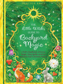 Read Pdf The Little Witch's Guide to Backyard Magic