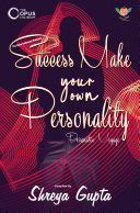Read Pdf SUCCESS MAKES YOUR OWN PERSONALITY:PRISMATIC VOYAGE