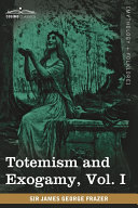 Read Pdf Totemism and Exogamy, Vol. I (in Four Volumes)