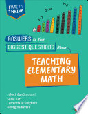 Answers To Your Biggest Questions About Teaching Elementary Math