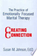 The Practice Of Emotionally Focused Marital Therapy