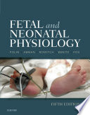 Fetal And Neonatal Physiology E Book