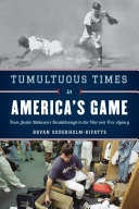 Read Pdf Tumultuous Times in America's Game