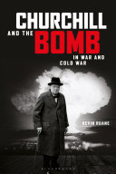Read Pdf Churchill and the Bomb in War and Cold War