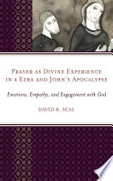 Prayer As Divine Experience In 4 Ezra And John S Apocalypse