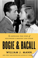 William J. Mann, "Bogie and Bacall: The Surprising True Story of Hollywood's Greatest Love Affair" (Harper, 2023)