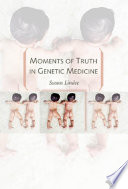 Moments Of Truth In Genetic Medicine