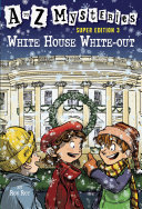 A to Z Mysteries Super Edition 3: White House White-Out pdf