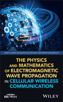 Read Pdf The Physics and Mathematics of Electromagnetic Wave Propagation in Cellular Wireless Communication