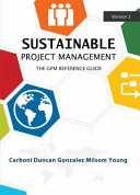 Sustainable Project Management: The GPM Reference Guide