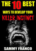 The 10 Best Ways to Develop Your Killer Instinct