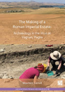 Read Pdf The Making of a Roman Imperial Estate : Archaeology in the Vicus at Vagnari, Puglia