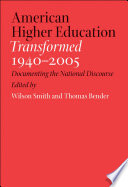 American Higher Education Transformed 1940 2005