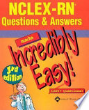 Nclex Rn Questions And Answers Made Incredibly Easy 